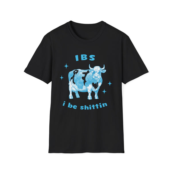 IBS - i be shittin T-Shirt