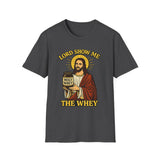 Lord Show Me the Whey Gym Humor Graphic Tee - Back - Alt Color | INKHAUS