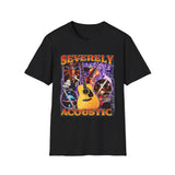 Severely Acoustic Original Dark Humor Graphic Tee - Front View | INKHAUS