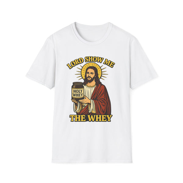 Lord Show Me the Whey Gym Humor Graphic Tee - Back View | INKHAUS
