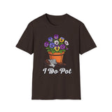 I do pot T-Shirt