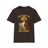 Lord Show Me the Whey Gym Humor Graphic Tee - Front - Alt Color | INKHAUS