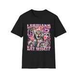 Lesbians Eat What Dark Humor Graphic Tee - Front View | INKHAUS