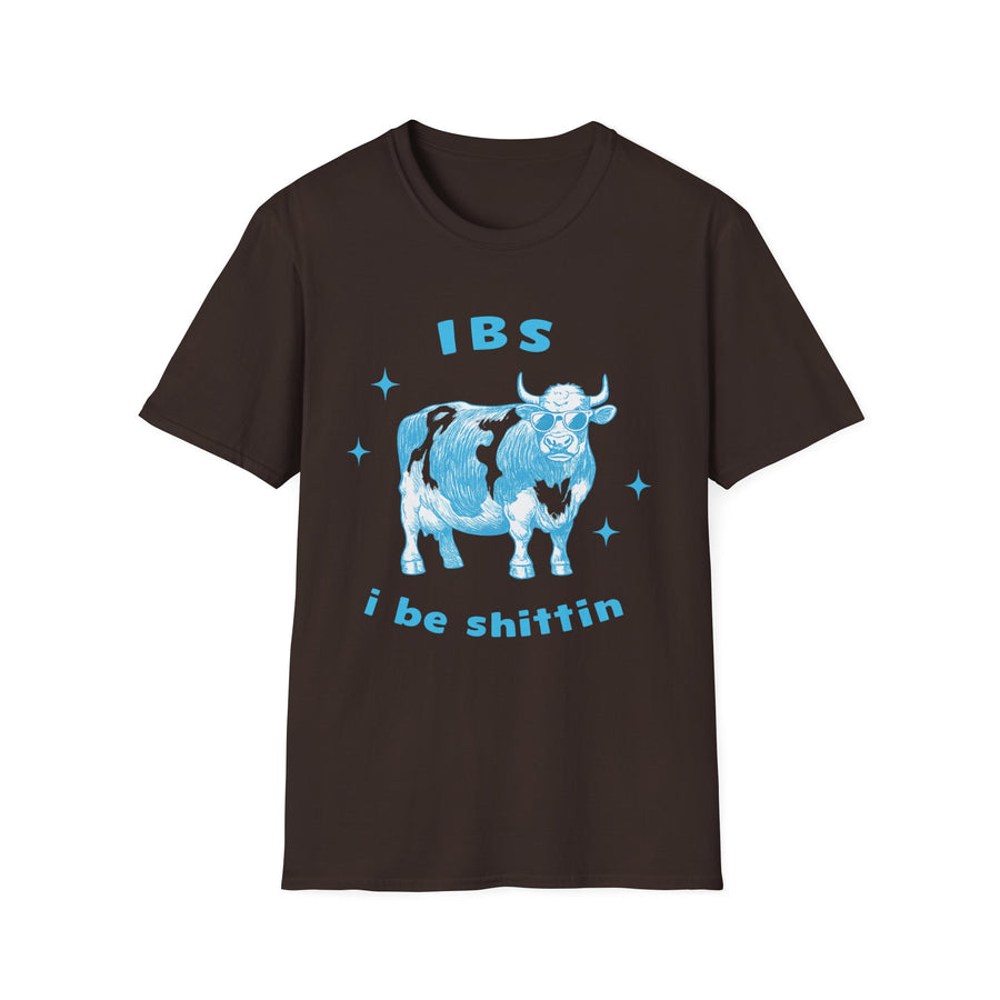 IBS - i be shittin T-Shirt