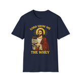 Lord Show Me the Whey Gym Humor Graphic Tee - Detail Shot | INKHAUS