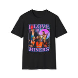 I Love Miners Dark Humor Graphic Tee - Front View | INKHAUS