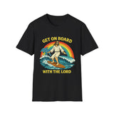 Get on Board with the Lord Funny Graphic Tee - Front View | INKHAUS