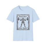 Dost Thou Even Hoist T-Shirt