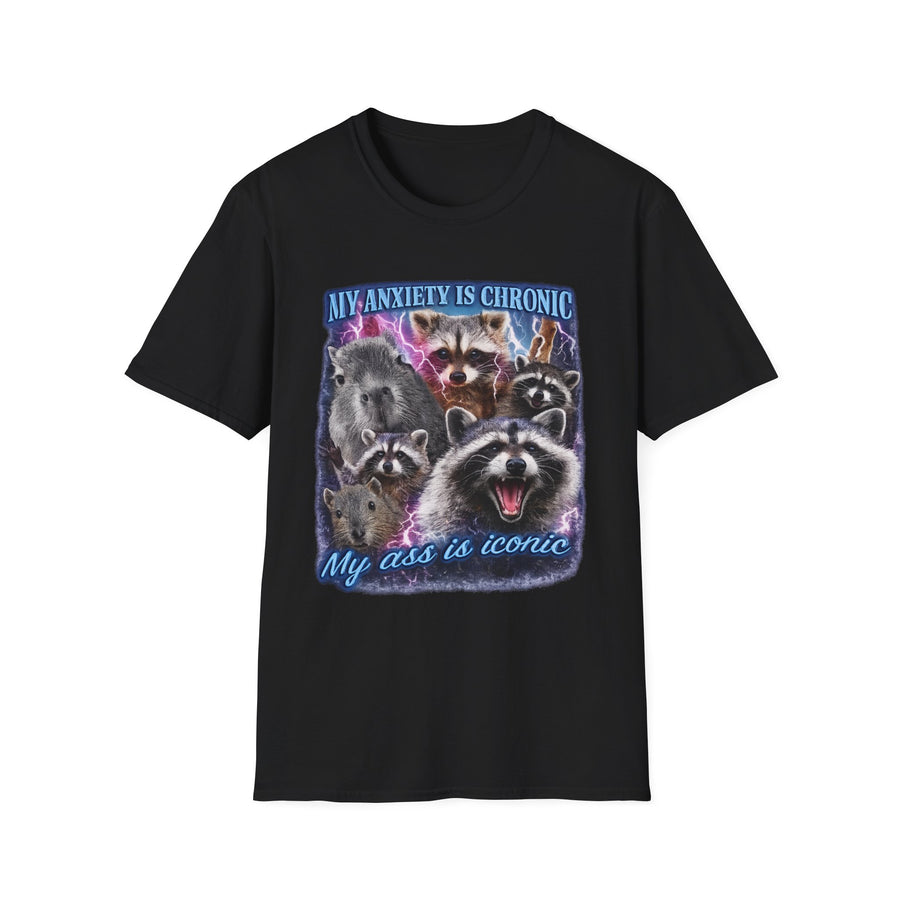My Anxiety is Chronic My Ass is Iconic Tee - Front View | INKHAUS