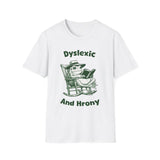Dyslexic and Hrony t-shirt