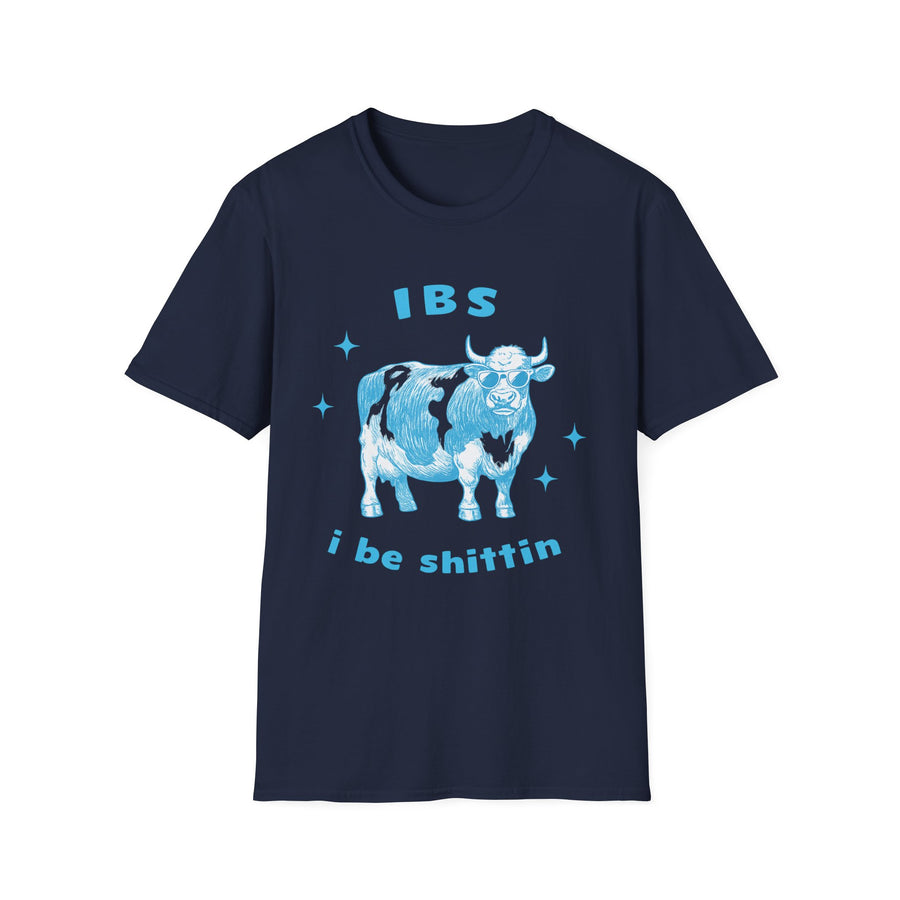 IBS - i be shittin T-Shirt