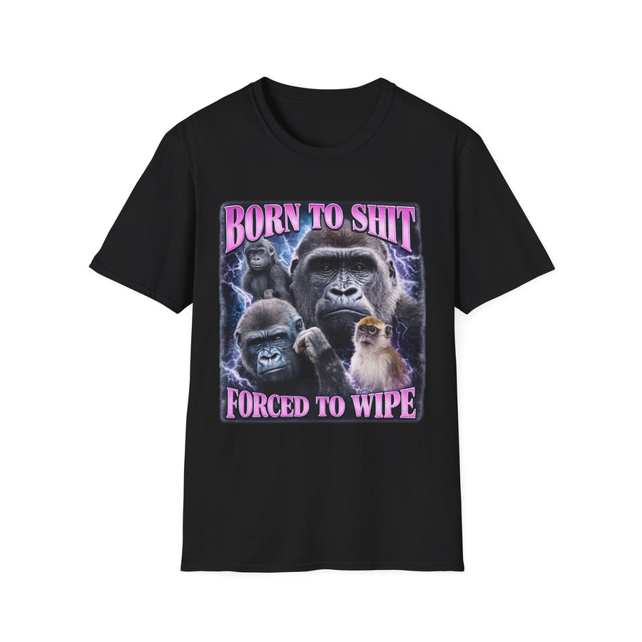 Born to Shit Forced to Wipe Dark Humor Tee - Front View | INKHAUS