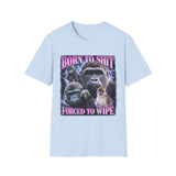 Born to Shit Forced to Wipe Dark Humor Tee - Lifestyle View | INKHAUS