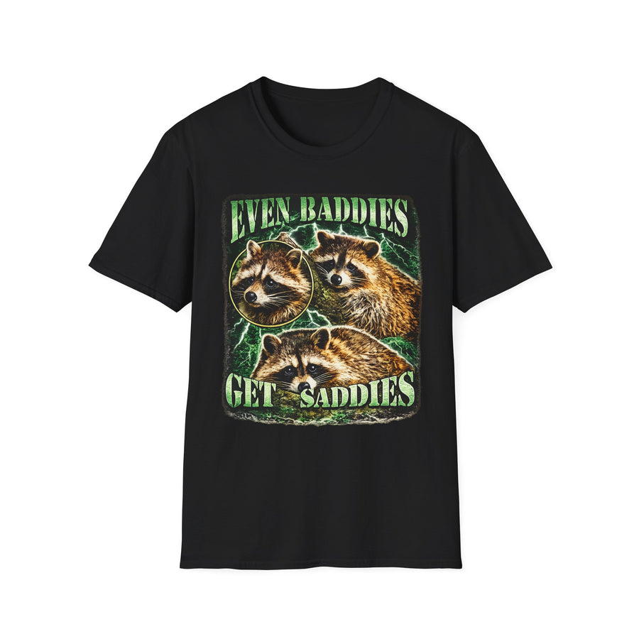 Even Baddies Get Saddies T-Shirt