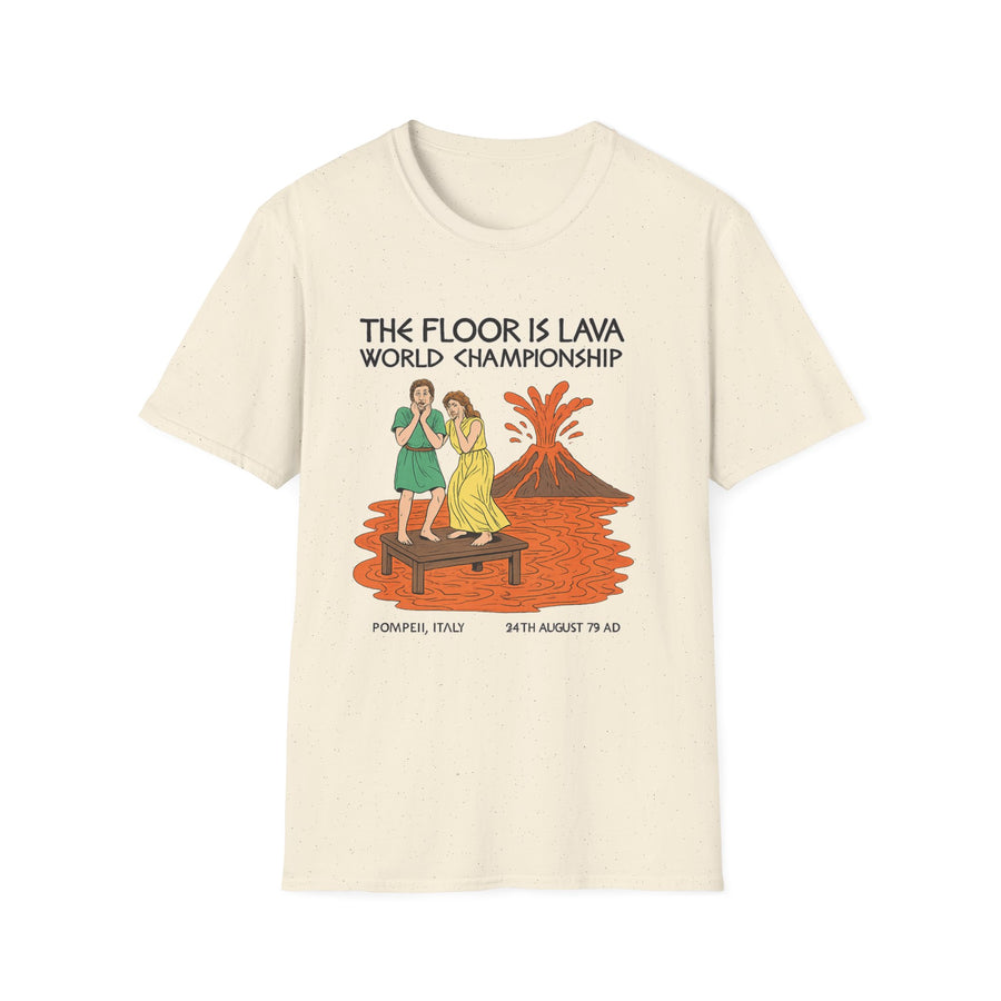 The floor is lava World Champsionship (Pompeii Vesuvius) T-Shirt